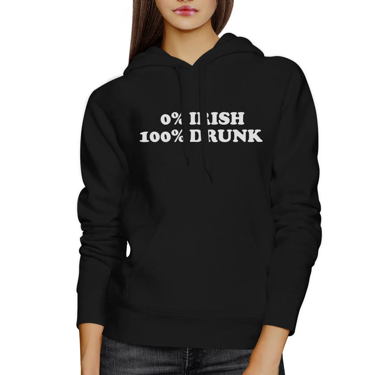 0% Irish 100% Drunk Black Unisex Hoodie Funny Gift Ideas For Irish